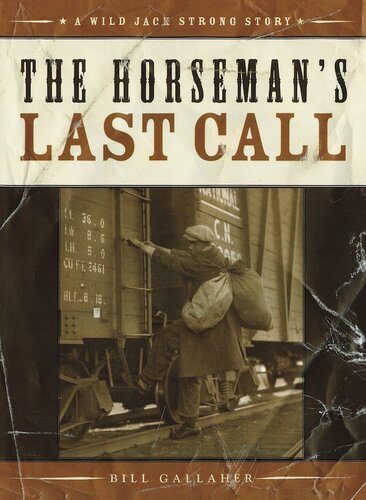 The Horsemans Last Call A Wild Jack Strong Story Bill Gallaher