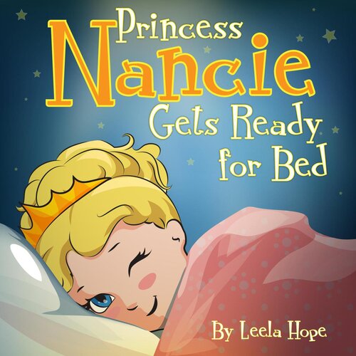 Princess Nancie Gets Ready For Bed Leela Hope