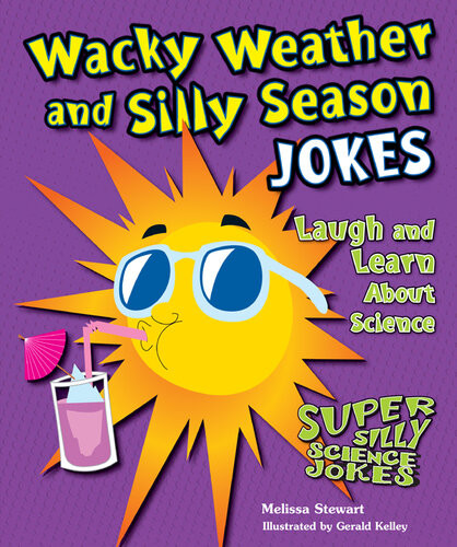 Wacky Weather And Silly Season Jokes Laugh And Learn About Science Melissa Stewart