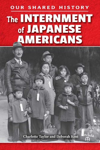 The Internment Of Japanese Americans Charlotte Taylor Deborah Kent