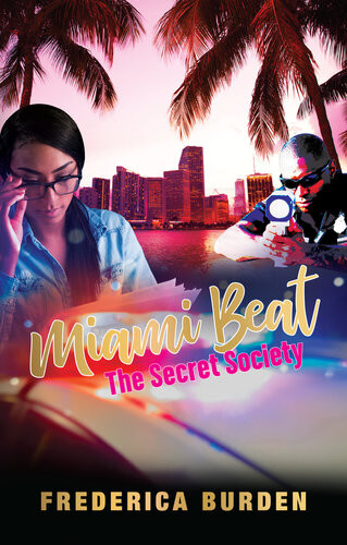 Miami Beat The Secret Society Frederica Burden