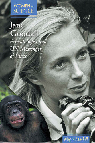 Jane Goodall Primatologist And Un Messenger Of Peace Megan Mitchell