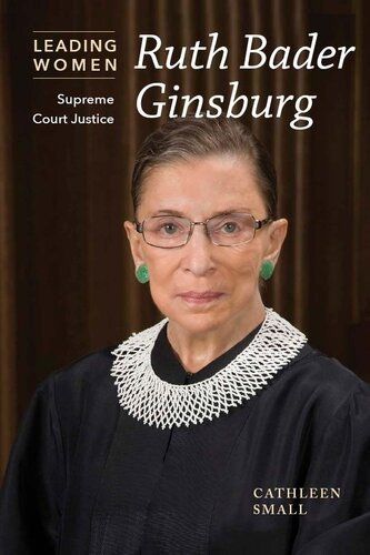Ruth Bader Ginsburg Supreme Court Justice Cathleen Small