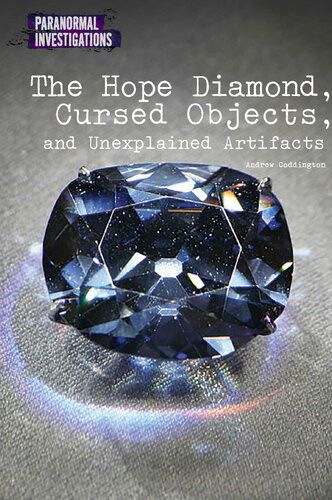 The Hope Diamond Cursed Objects And Unexplained Artifacts Joel Newsome
