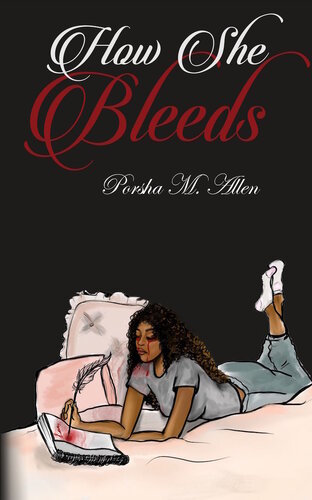 How She Bleeds Porsha M Allen