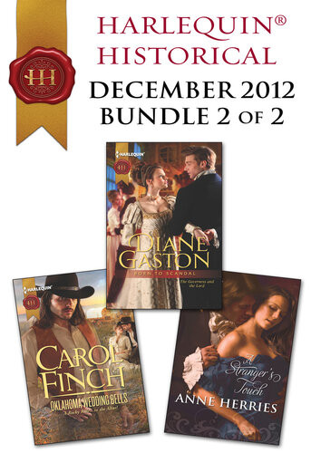 Harlequin Historical December 2012 Bundle 2 Of 2 Oklahoma Wedding Bellsborn To Scandala Strangers Touch Carol Finch