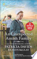 An Unexpected Amish Family Patricia Davids Jocelyn Mcclay