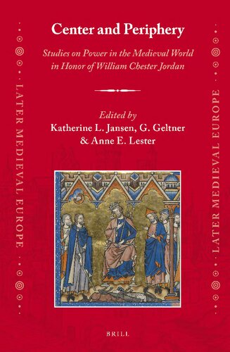Center And Periphery Studies On Power In The Medieval World In Honor Of William Chester Jordan Katherine L Jansen