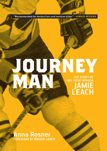 Journeyman The Story Of Nhl Right Winger Jamie Leach Anna Rosner