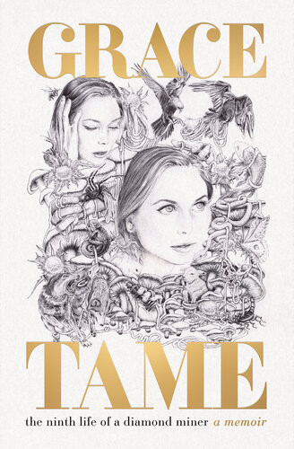 The Ninth Life Of A Diamond Miner Grace Tame Memoir Grace Tame