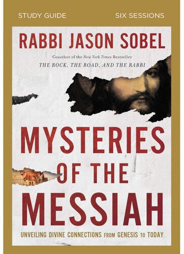 Mysteries Of The Messiah Study Guide Rabbi Jason Sobel