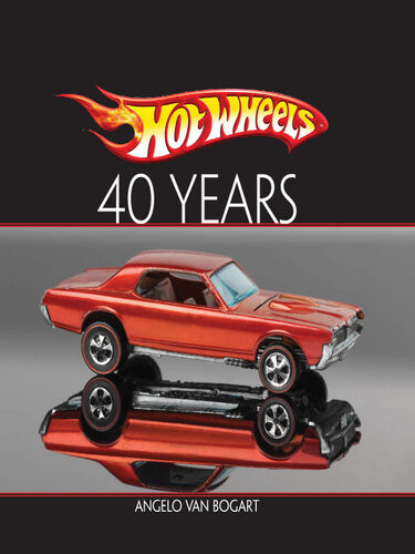Hot Wheels Forty Years Angelo Vanbogart