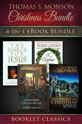 Thomas S Monson Christmas Bundle 4in1 Ebook Bundle Thomas S Monson