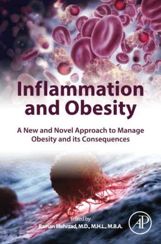 Inflammation And Obesity A New And Novel Approach To Manage Obesity And Its Consequences Raman Mehrzad