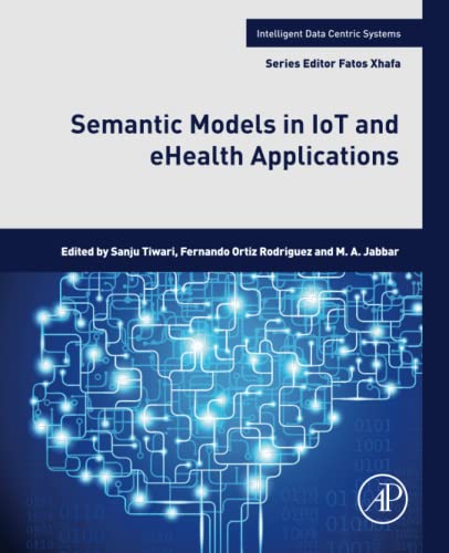 Semantic Models In Iot And Ehealth Applications Sanju Mishra Tiwari