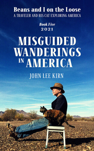 Misguided Wanderings In America Beans And I On The Loose No 5 John Lee Kirn