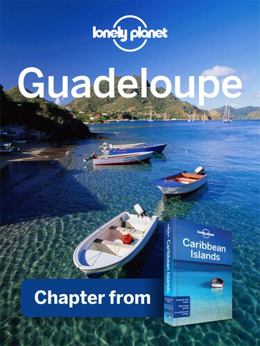 Guadeloupe Guidebook Chapter Chapter From Caribbean Islands Travel Guide Book Lonely Planet