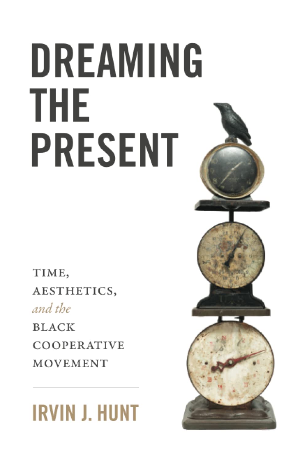 Dreaming The Present Irvin J Hunt