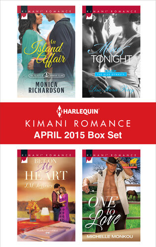 Harlequin Kimani Romance April 2015 Box Set An Island Affairbet On My Heartmine Tonightone To Love Monica Richardson