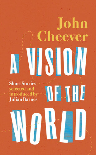 A Vision Of The World Selected Short Stories John Cheever