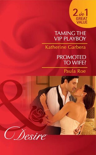 Taming The Vip Playboy Promoted To Wife Katherine Garbera