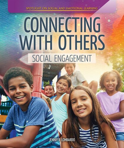Connecting With Others Social Engagement Jennifer Lombardo