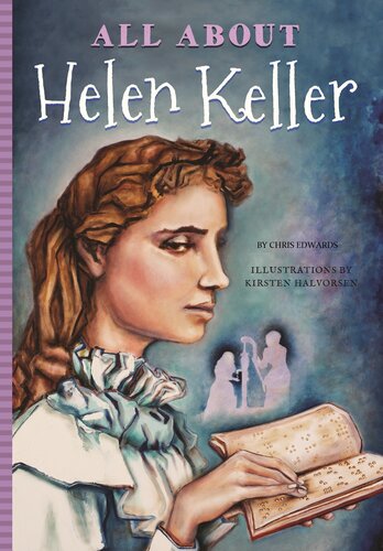 All About Helen Keller Chris Edwards