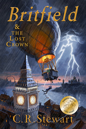Britfield And The Lost Crown Britfield Series Book I C R Stewart