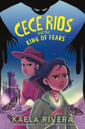 Cece Rios And The King Of Fears Kaela Rivera