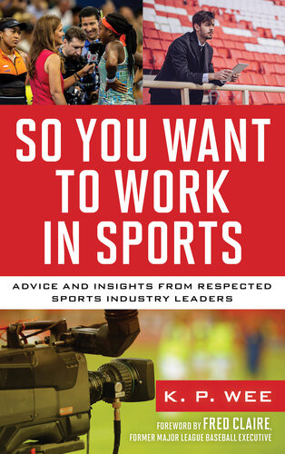 So You Want To Work In Sports K P Wee