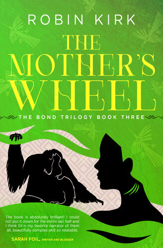 The Mothers Wheel The Bond Trilogy Series Book 3 Robin Kirk