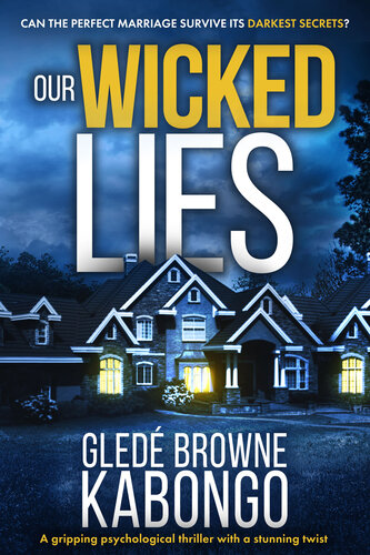 Our Wicked Lies A Gripping Psychological Thriller With A Stunning Twist Gled Browne Kabongo