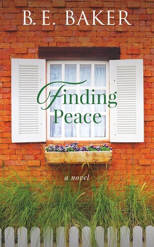 Finding Peace A Clean Romance Beach Read B E Baker