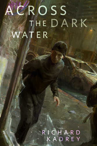 Across The Dark Water A Torcom Original Richard Kadrey