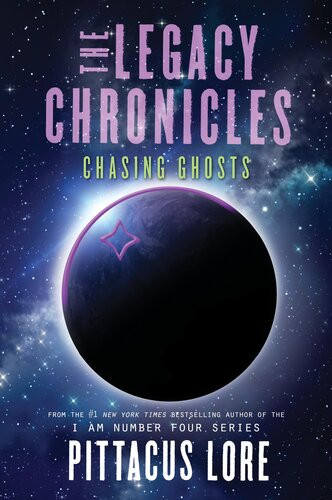 The Legacy Chronicles Chasing Ghosts Pittacus Lore