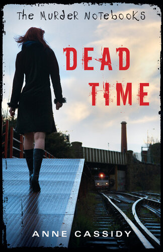 The Murder Notebooks Dead Time Anne Cassidy