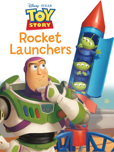 Toy Story Rocket Launchers Disney Book Group