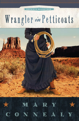Wrangler In Petticoats Mary Connealy