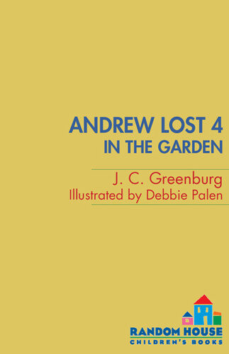 Andrew Lost In The Garden J C Greenburg Debbie Palen