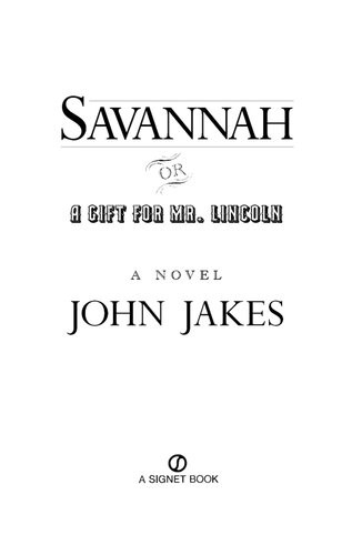 Savannah Or A Gift For Mr Lincoln John Jakes