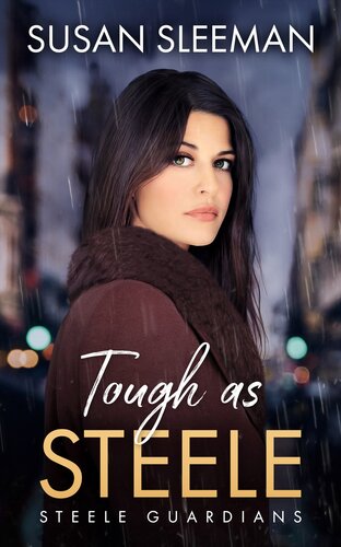Tough As Steele Steele Guardiansbook 1 Susan Sleeman