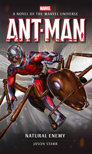 Antman Natural Enemy A Novel Of The Marvel Universe Jason Starr