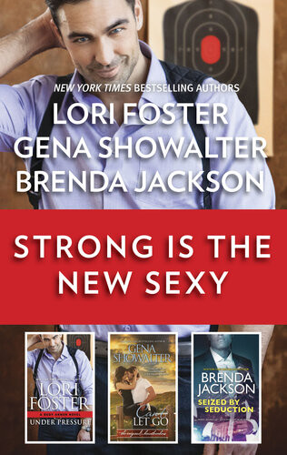 Heartthrob Heroes Collection Under Pressure Cant Let Go Seized By Seduction Lori Foster