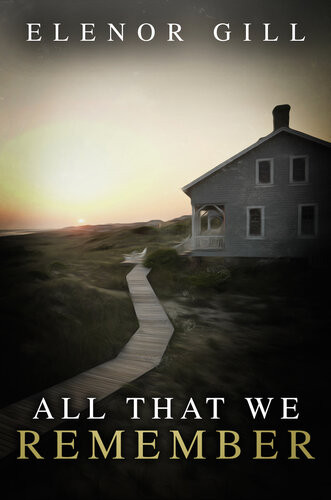 All That We Remember Elenor Gill