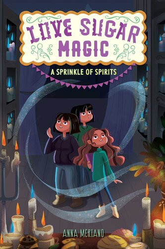 Love Sugar Magic A Sprinkle Of Spirits Anna Meriano
