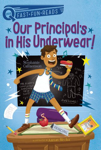 Our Principals In His Underwear Stephanie Calmenson