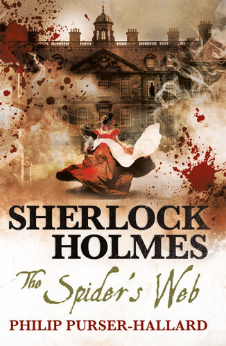 The New Adventures Of Sherlock Holmes The Spiders Web The New Adventures Of Sherlock Holmes Book 17 Philip Purserhallard