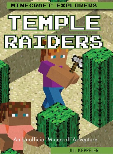 Temple Raiders An Unofficial Minecraft Adventure Jill Keppeler