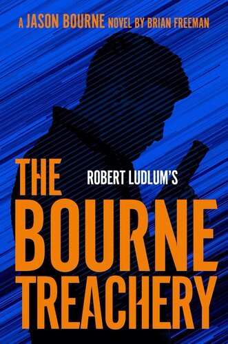 Robert Ludlums The Bourne Treachery Brian Freeman