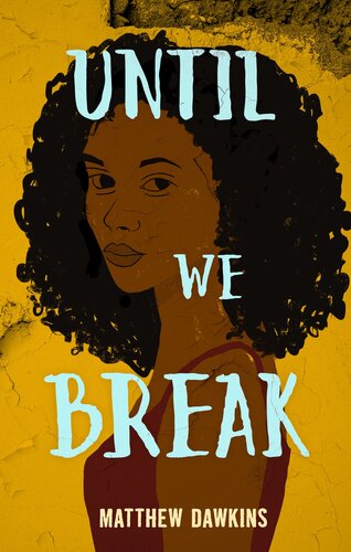 Until We Break Matthew Dawkins